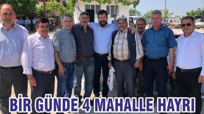 BİR GÜNDE DÖRT MAHALLE HAYRI