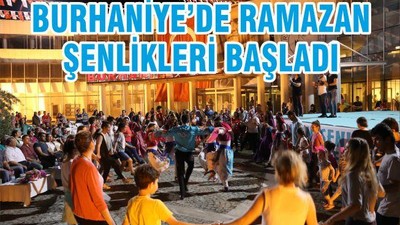 BURHANİYE’DE RAMAZAN ŞENLİKLERİ BAŞLADI