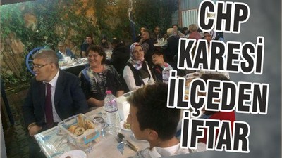 CHP KARESİ İLÇE’DEN İFTAR