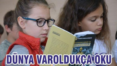 DÜNYA VAR OLDUKÇA ‘OKU’