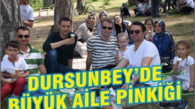 DURSUNBEY'DE “BÜYÜK AİLE” PİKNİĞİ