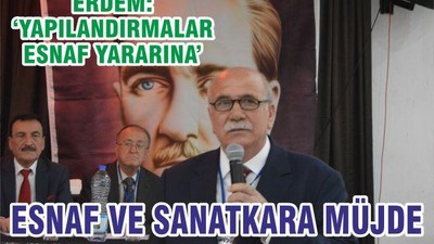 ESNAF VE SANATKÂRA MÜJDE