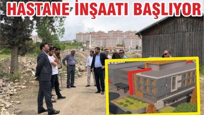 HASTANE İNŞAATI BAŞLIYOR