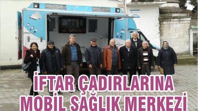 İFTAR ÇADIRLARINDA MOBİL SAĞLIK