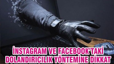 Instagram ve Facebook'daki Bu Dolandırıcılık Yöntemine Dikkat!