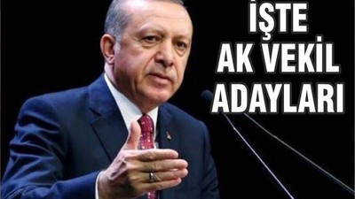 İŞTE AK VEKİL ADAYLARI…