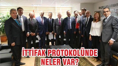 İTTİFAK PROTOKOLÜNDE NELER VAR?