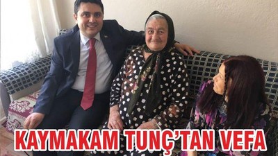KAYMAKAM TUNÇ’TAN VEFA
