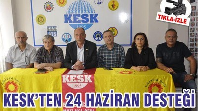 KESK’TEN 24 HAZİRAN DESTEĞİ