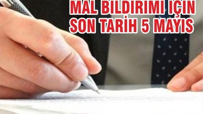 MAL BİLDİRİMİ İÇİN SON TARİH 5 MAYIS