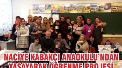 NACİYE KABAKÇI ANAOKULU’NDAN YAŞAYARAK ÖĞRENME PROJESİ