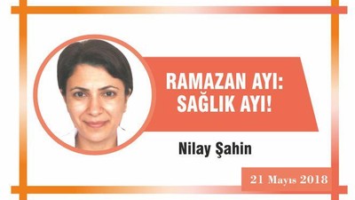 RAMAZAN AYI: SAĞLIK AYI!