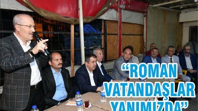 “ROMAN VATANDAŞLAR YANIMIZDA”