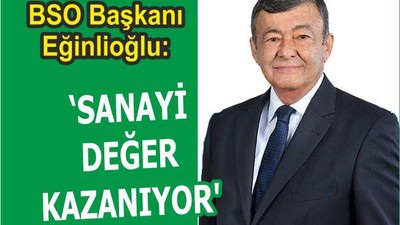SANAYİ DEĞER KAZANIYOR