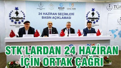 STK’LARDAN 24 HAZİRAN İÇİN ORTAK ÇAĞRI