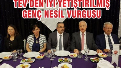 TEV’DEN İYİ YETİŞTİRİLMİŞ GENÇ NESİL VURGUSU