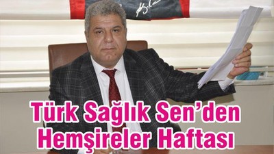 TÜRK SAĞLIK SEN ‘HEMŞİRELER HAFTASI’