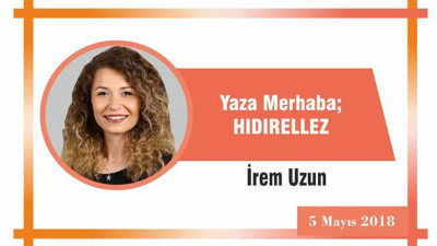 Yaza Merhaba: HIDIRELLEZ