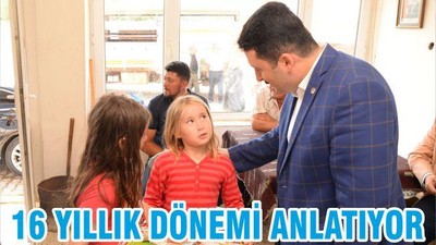“16 YILLIK DÖNEMİ ANLATIYOR”