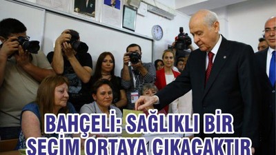 Bahçeli: Sağlıklı bir seçim ortaya çıkacaktır