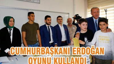 Cumhurbaşkanı Erdoğan oyunu kullandı