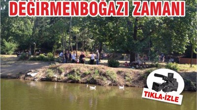 Değirmen Boğazı zamanı
