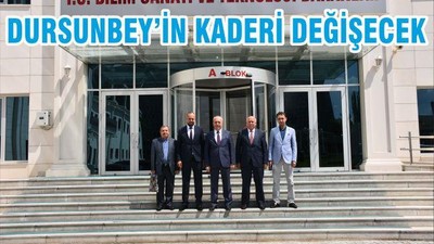 DURSUNBEY’İN KADERİ DEĞİŞECEK