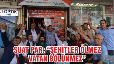 SUAT PAR “ŞEHİTLER ÖLMEZ VATAN BÖLÜNMEZ”