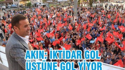 AKIN: İKTİDAR GOL ÜSTÜNE GOL YİYOR