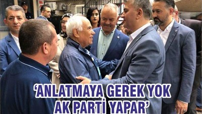 ANLATMAYA GEREK YOK AK PARTİ YAPAR