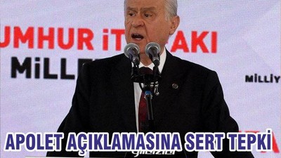 “APOLET”AÇIKLAMASINA SERT TEPKİ