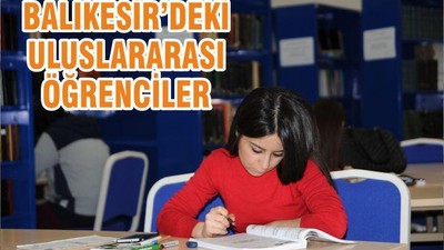 BALIKESİR’DE Kİ ULUSLARARASI ÖĞRENCİLER