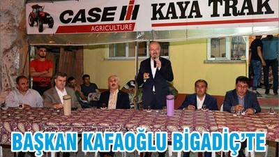 BAŞKAN KAFAOĞLU BİGADİÇ’TE