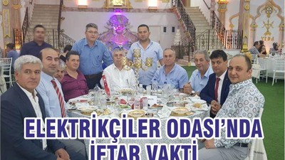 ELEKTRİKÇİLER ODASI’NDA İFTAR VAKTİ