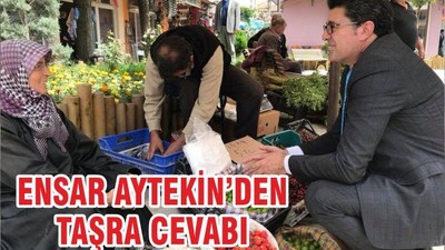 "ENSAR AYTEKİN'DEN TAŞRA CEVABI"