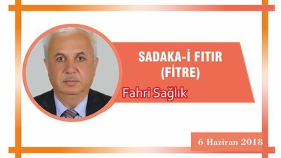 SADAKA-İ FITIR ( FİTRE )