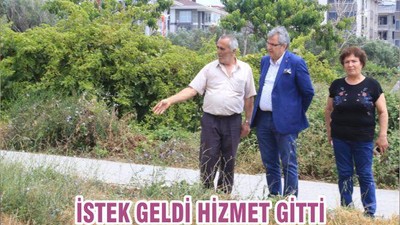 İSTEK GELDİ HİZMET GİTTİ