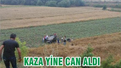 KAZA YİNE CAN ALDI