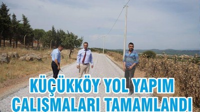 KÜÇÜKKÖY YOL YAPIM ÇALIŞMALARI TAMAMLADI