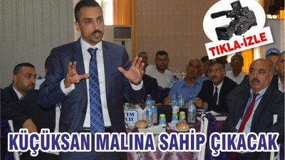 KÜÇÜKSAN MALINA SAHİP ÇIKACAK