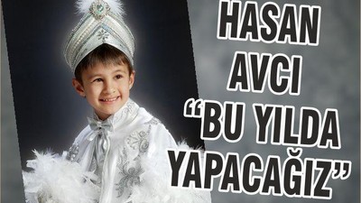 HASAN AVCI “BU YILDA YAPACAĞIZ”