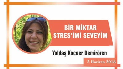 BİR MİKTAR STRES’İMİ SEVEYİM