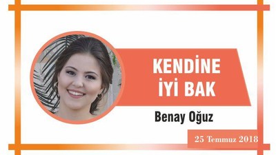 KENDİNE İYİ BAK