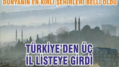 TÜRKİYE’DEN ÜÇ İL LİSTEYE GİRDİ
