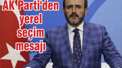 AK Parti'den yerel seçim mesajı