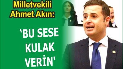 AKIN ‘’BU SESE KULAK VERİN’’