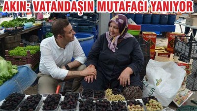 CHP BALIKESİR MİLLETVEKİLİ AHMET AKIN: VATANDAŞIN MUTAFAĞI YANIYOR