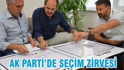 AK PARTİ’DE SEÇİM ZİRVESİ