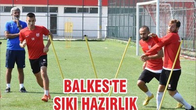 BALKES'TE SIKI HAZIRLIK