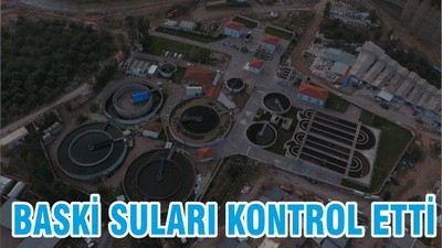 BASKİ SULARI KONTROL ETTİ
